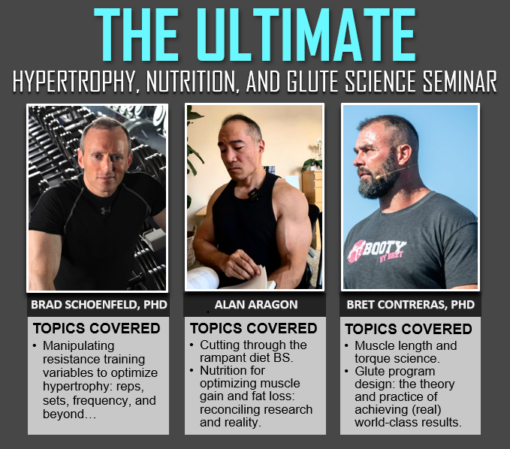 The Ultimate Hypertrophy, Nutrition, and Glute Science Seminar